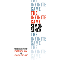 The Infinite Game: How Great Businesses Achieve Long-Lasting Success (English Edition)